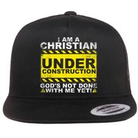 Im A Christian Under Construction Gods Not Done With Me Flat Bill Trucker Hat