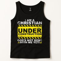 Im A Christian Under Construction Gods Not Done With Me Tank Top
