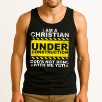 Im A Christian Under Construction Gods Not Done With Me Tank Top