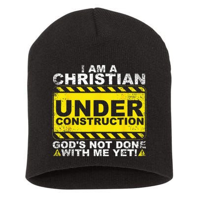 Im A Christian Under Construction Gods Not Done With Me Short Acrylic Beanie
