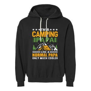 I´m A Camping Papa Like A Normal Papa Only Much Cooler Garment-Dyed Fleece Hoodie