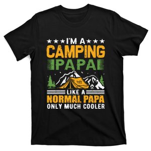 I´m A Camping Papa Like A Normal Papa Only Much Cooler T-Shirt