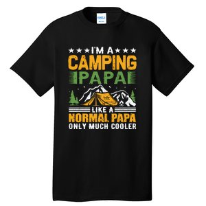 I´m A Camping Papa Like A Normal Papa Only Much Cooler Tall T-Shirt