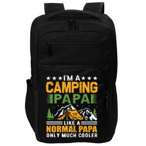 I´m A Camping Papa Like A Normal Papa Only Much Cooler Impact Tech Backpack