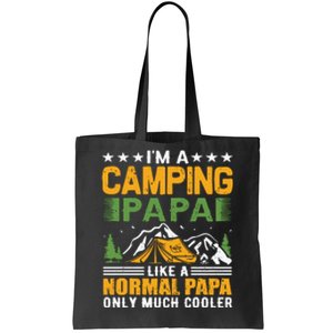 I´m A Camping Papa Like A Normal Papa Only Much Cooler Tote Bag