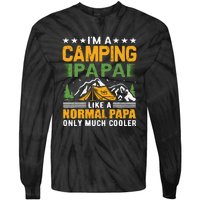 I´m A Camping Papa Like A Normal Papa Only Much Cooler Tie-Dye Long Sleeve Shirt