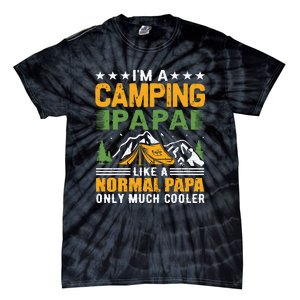 I´m A Camping Papa Like A Normal Papa Only Much Cooler Tie-Dye T-Shirt