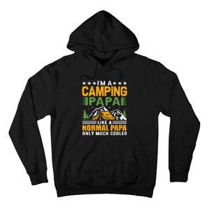 I´m A Camping Papa Like A Normal Papa Only Much Cooler Tall Hoodie