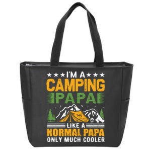 I´m A Camping Papa Like A Normal Papa Only Much Cooler Zip Tote Bag