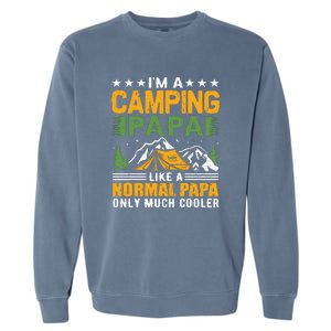 I´m A Camping Papa Like A Normal Papa Only Much Cooler Garment-Dyed Sweatshirt