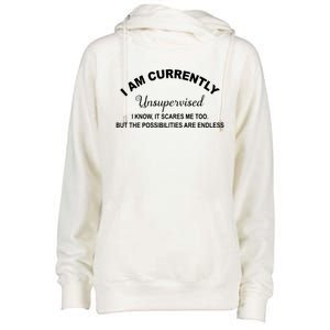 I Am Currently Unsupervised Great Gift Womens Funnel Neck Pullover Hood