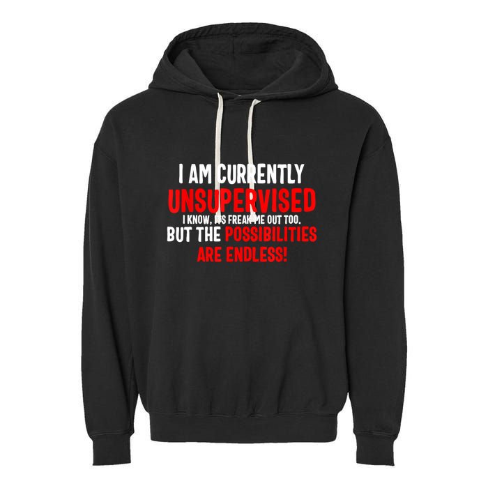 I Am Currently Unsupervised Valentines Day Funny Garment-Dyed Fleece Hoodie