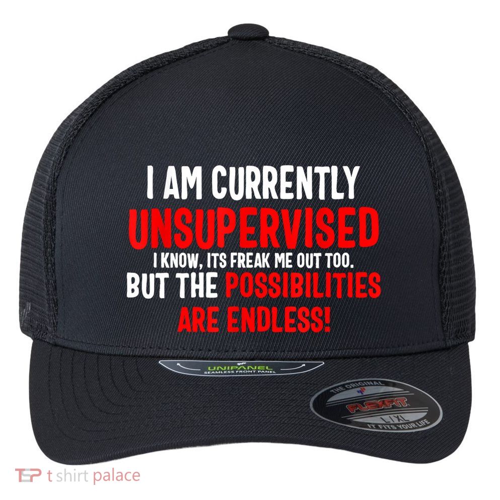 I Am Currently Unsupervised Valentines Day Funny Flexfit Unipanel Trucker Cap