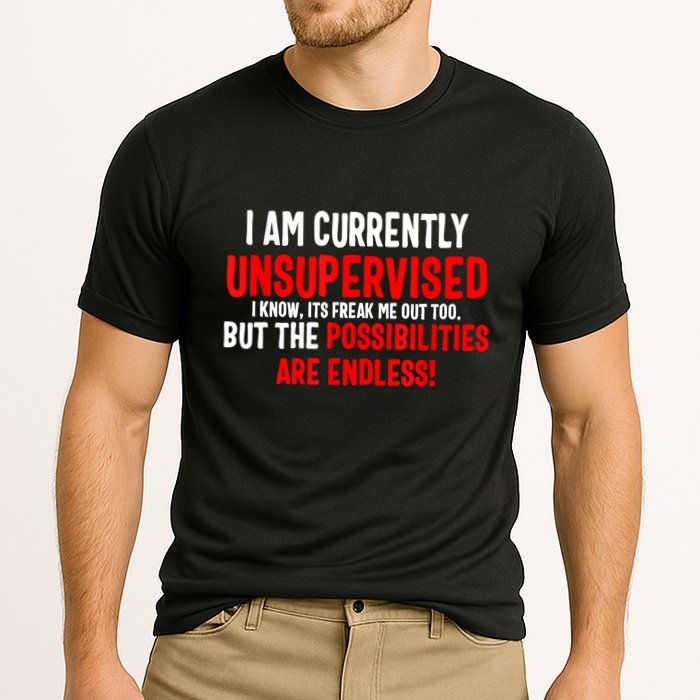 I Am Currently Unsupervised Valentines Day Funny Performance Shirt