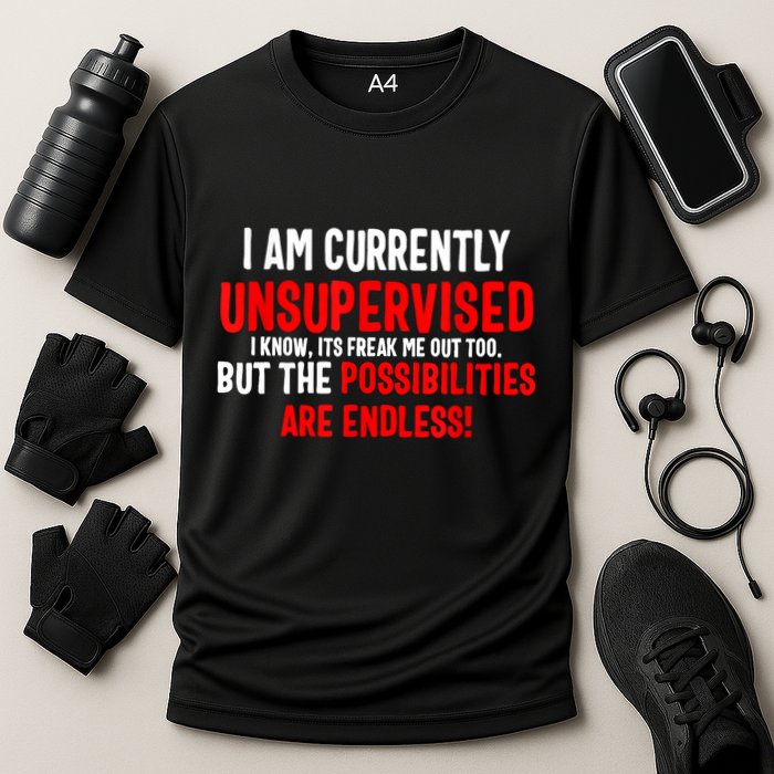 I Am Currently Unsupervised Valentines Day Funny Performance Shirt
