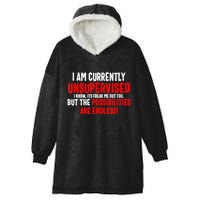 I Am Currently Unsupervised Valentines Day Funny Hooded Wearable Blanket