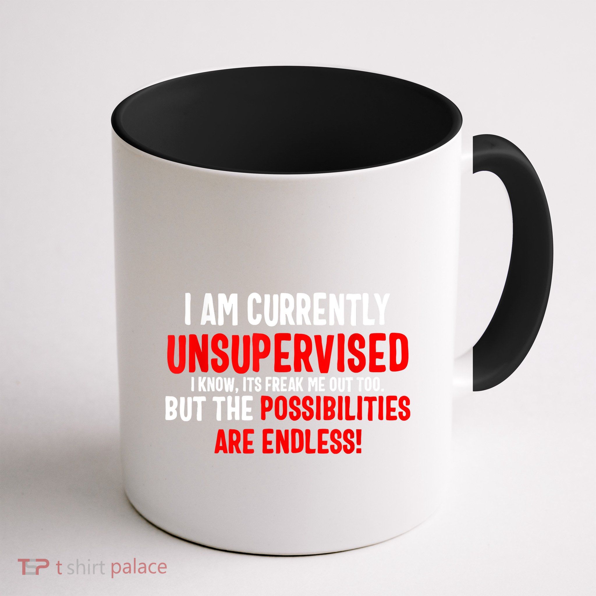 I Am Currently Unsupervised Valentines Day Funny Mug