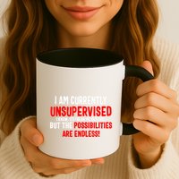 I Am Currently Unsupervised Valentines Day Funny Mug