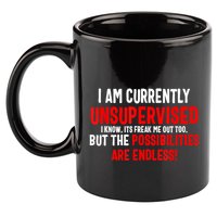I Am Currently Unsupervised Valentines Day Funny 11oz C Handle Ceramic Mug