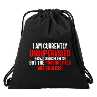 I Am Currently Unsupervised Valentines Day Funny Drawstring Bag