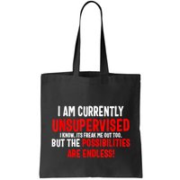 I Am Currently Unsupervised Valentines Day Funny Bag
