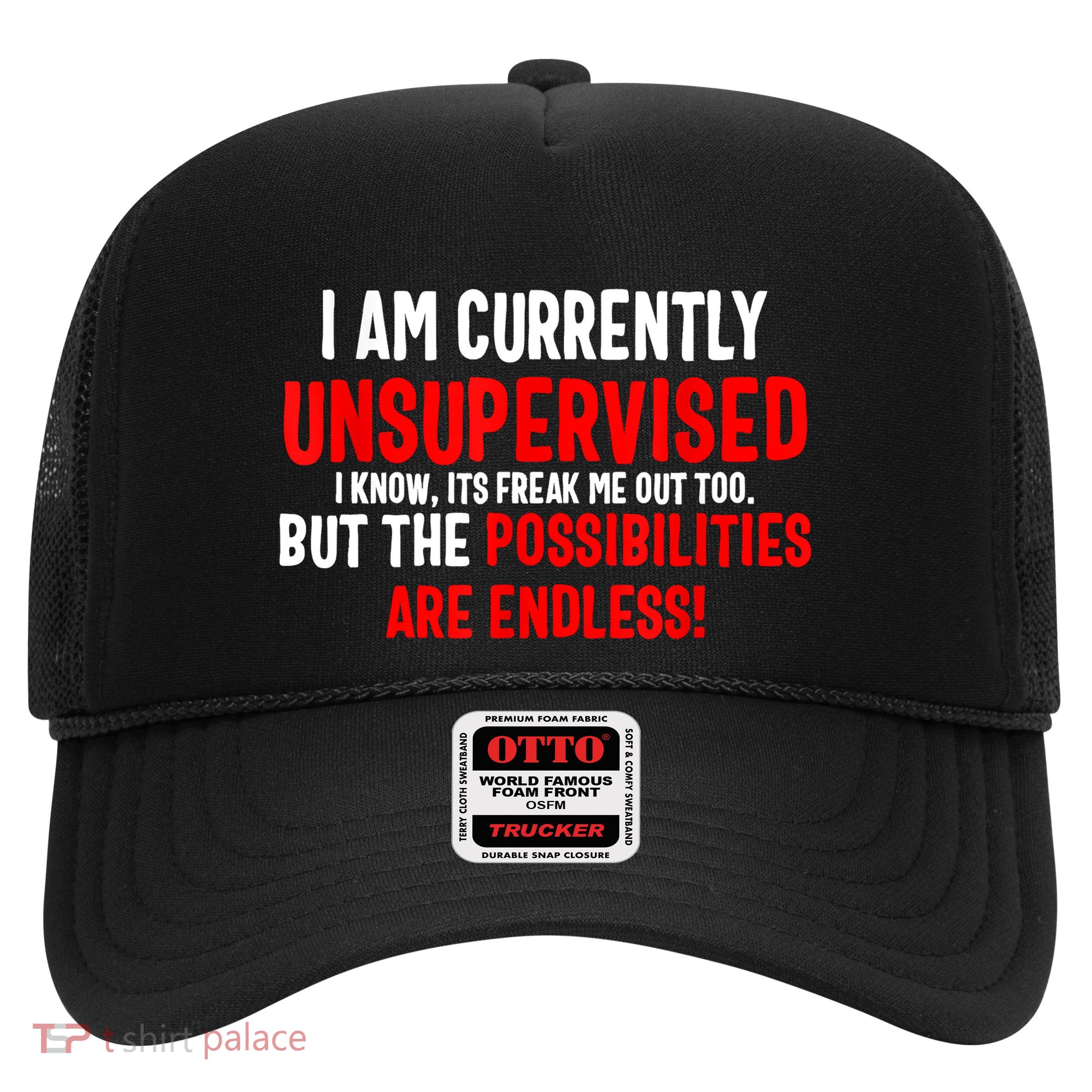 I Am Currently Unsupervised Valentines Day Funny Trucker Hat
