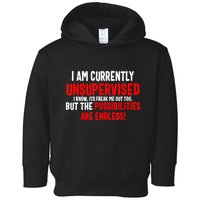 I Am Currently Unsupervised Valentines Day Funny Toddler Hoodie