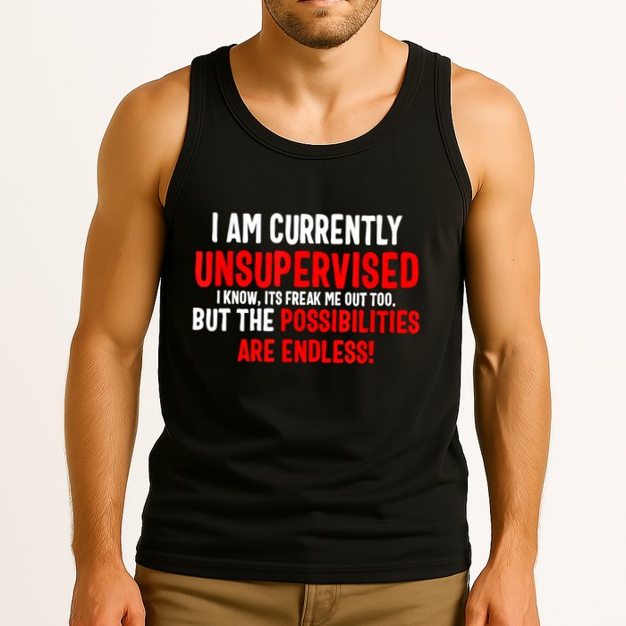 I Am Currently Unsupervised Valentines Day Funny Tank Top