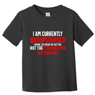 I Am Currently Unsupervised Valentines Day Funny Toddler T-Shirt