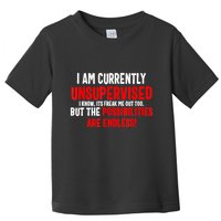 I Am Currently Unsupervised Valentines Day Funny Toddler T-Shirt