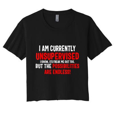 I Am Currently Unsupervised Valentines Day Funny Crop Top