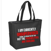 I Am Currently Unsupervised Valentines Day Funny Zip Tote Bag