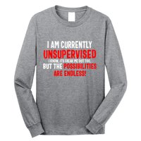 I Am Currently Unsupervised Valentines Day Funny Long Sleeve Shirt