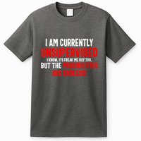 I Am Currently Unsupervised Valentines Day Funny T-Shirt