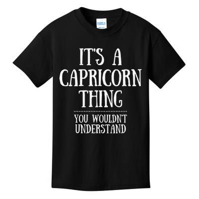 It’s a Capricorn Thing You wouldn’t understand Kids T-Shirt