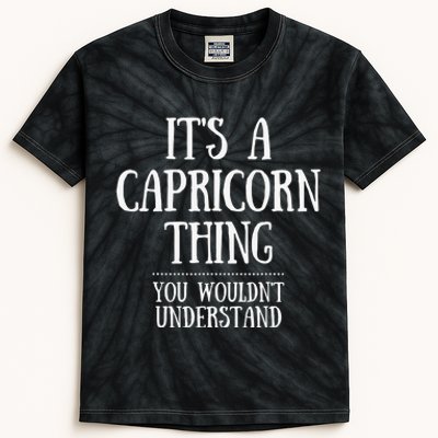 It’s a Capricorn Thing You wouldn’t understand Kids Tie-Dye T-Shirt