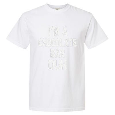 Im A Chocolate Bar Duh Halloween Costume Garment-Dyed Heavyweight T-Shirt