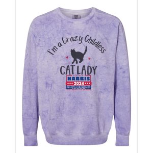 IM A Crazy Childless Cat Lady Kamala Harris 2024 President Colorblast Crewneck Sweatshirt