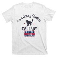 IM A Crazy Childless Cat Lady Kamala Harris 2024 President T-Shirt