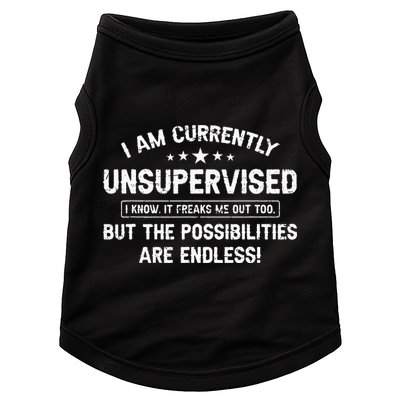 I Am Currently Unsupervised But Possibilities Are Endless Doggie Tank