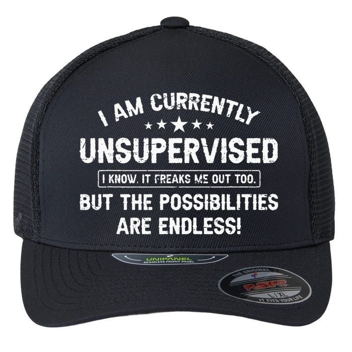 I Am Currently Unsupervised But Possibilities Are Endless Flexfit Unipanel Trucker Cap