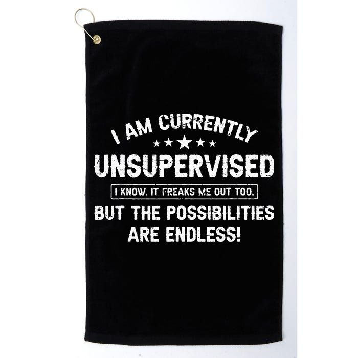 I Am Currently Unsupervised But Possibilities Are Endless Golf Towel