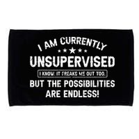 I Am Currently Unsupervised But Possibilities Are Endless Microfiber Hand Towel