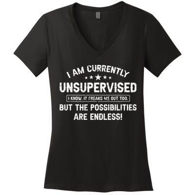 I Am Currently Unsupervised But Possibilities Are Endless Women's V-Neck T-Shirt
