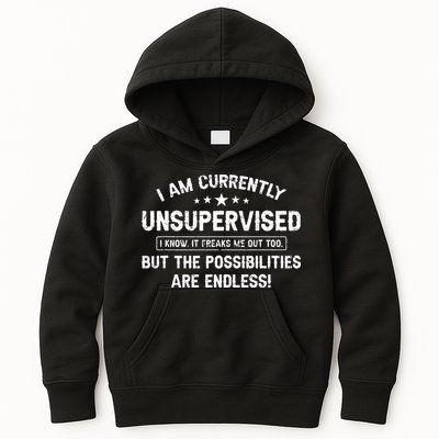 I Am Currently Unsupervised But Possibilities Are Endless Kids Hoodie