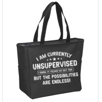 I Am Currently Unsupervised But Possibilities Are Endless Zip Tote Bag