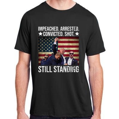 Impeached Arrested Convicted Shot Still Standing Adult ChromaSoft Performance T-Shirt