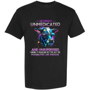 I Am Currently Unmedicated And Unsupervised I Know Funny Cow Garment-Dyed Heavyweight T-Shirt