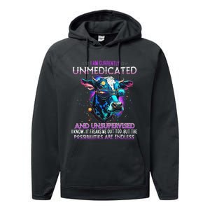 I Am Currently Unmedicated And Unsupervised I Know Funny Cow Performance Fleece Hoodie