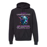 I Am Currently Unmedicated And Unsupervised I Know Funny Cow Premium Hoodie